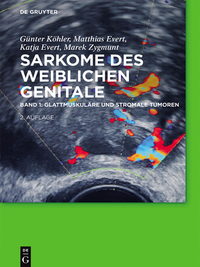 Imagen de portada: Glattmuskuläre und stromale Tumoren 2nd edition 9783110253177