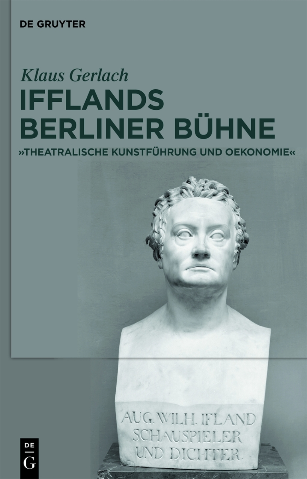 August Wilhelm Ifflands Berliner Bühne »Theatralische Kunstführung und Oekonomie« 1st Edition