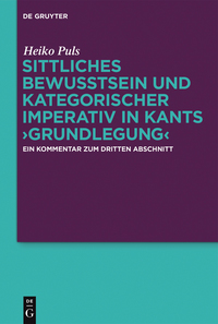 Cover image: Sittliches Bewusstsein und kategorischer Imperativ in Kants ›Grundlegung‹ 1st edition 9783110373745