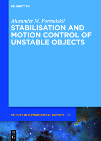 表紙画像: Stabilisation and Motion Control of Unstable Objects 1st edition 9783110375824