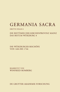 Cover image: Die Bistümer der Kirchenprovinz Mainz. Das Bistum Würzburg 8. Die Würzburger Bischöfe von 1684–1746 1st edition 9783110305371