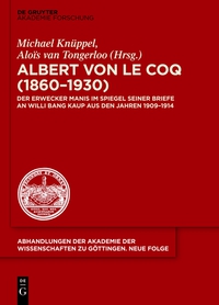 Cover image: Albert von le Coq (1860-1930) - Der Erwecker Manis 1st edition 9783110347906
