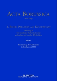 Omslagafbeelding: Finanzierung des Kulturstaats in Preußen seit 1800 1st edition 9783110277456
