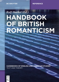 Imagen de portada: Handbook of British Romanticism 1st edition 9783110376364