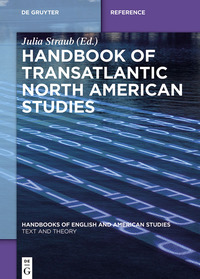 表紙画像: Handbook of Transatlantic North American Studies 1st edition 9783110376371