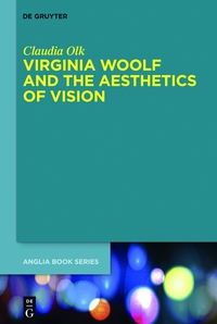 Omslagafbeelding: Virginia Woolf and the Aesthetics of Vision 1st edition 9783110340228
