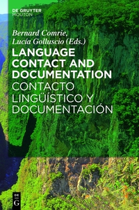 Cover image: Language Contact and Documentation / Contacto lingüístico y documentación 1st edition 9783110317060