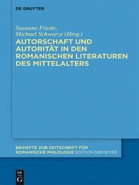 صورة الغلاف: Autorschaft und Autorität in den romanischen Literaturen des Mittelalters 1st edition 9783110370645