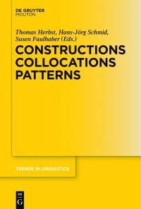 Cover image: Constructions Collocations Patterns 1st edition 9783110356106