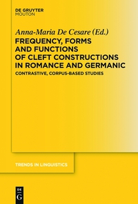 Cover image: Frequency, Forms and Functions of Cleft Constructions in Romance and Germanic 1st edition 9783110361070
