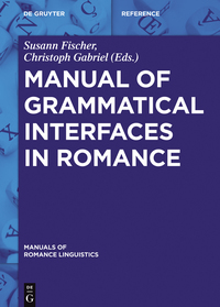 Imagen de portada: Manual of Grammatical Interfaces in Romance 1st edition 9783110311785