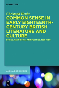 Titelbild: Common Sense in Early 18th-Century British Literature and Culture 1st edition 9783110343359