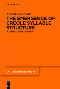 Cover image: The Emergence of Creole Syllable Structure 1st edition 9783110339314