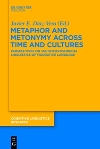 Imagen de portada: Metaphor and Metonymy across Time and Cultures 1st edition 9783110335439