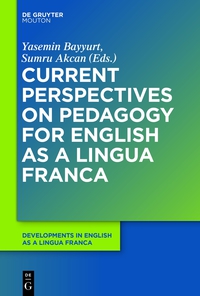 Omslagafbeelding: Current Perspectives on Pedagogy for English as a Lingua Franca 1st edition 9783110322972