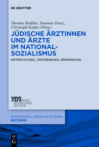 صورة الغلاف: Jüdische Ärztinnen und Ärzte im Nationalsozialismus 1st edition 9783110305647