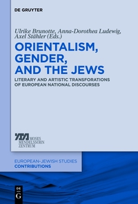 صورة الغلاف: Orientalism, Gender, and the Jews 1st edition 9783110339031