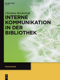 Imagen de portada: Interne Kommunikation in der Bibliothek 1st edition 9783110309003