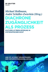Titelbild: Diachrone Zugänglichkeit als Prozess 1st edition 9783110311648