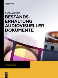 Cover image: Bestandserhaltung audiovisueller Dokumente 1st edition 9783110289442