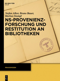 صورة الغلاف: NS-Provenienzforschung und Restitution an Bibliotheken 1st edition 9783110318586