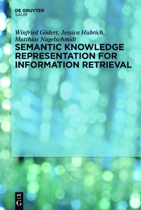 Cover image: Semantic Knowledge Representation for Information Retrieval 1st edition 9783110304770