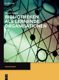 Cover image: Bibliotheken als lernende Organisationen 1st edition 9783110352443