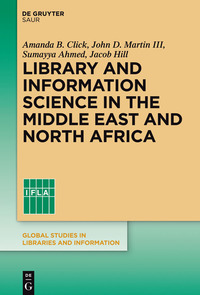 表紙画像: Library and Information Science in the Middle East and North Africa 1st edition 9783110341720
