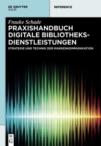 Omslagafbeelding: Praxishandbuch Digitale Bibliotheksdienstleistungen 1st edition 9783110346480