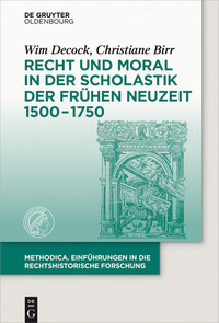 Cover image: Recht und Moral in der Scholastik der Frühen Neuzeit 1500-1750 1st edition 9783110379679
