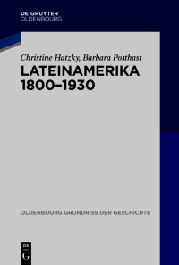 صورة الغلاف: Lateinamerika 1800-1930 1st edition 9783110349993