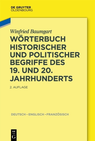 Cover image: Wörterbuch historischer und politischer Begriffe des 19. und 20. Jahrhunderts 2nd edition 9783110363562
