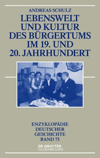 Immagine di copertina: Lebenswelt und Kultur des Bürgertums im 19. und 20. Jahrhundert 1st edition 9783110345810