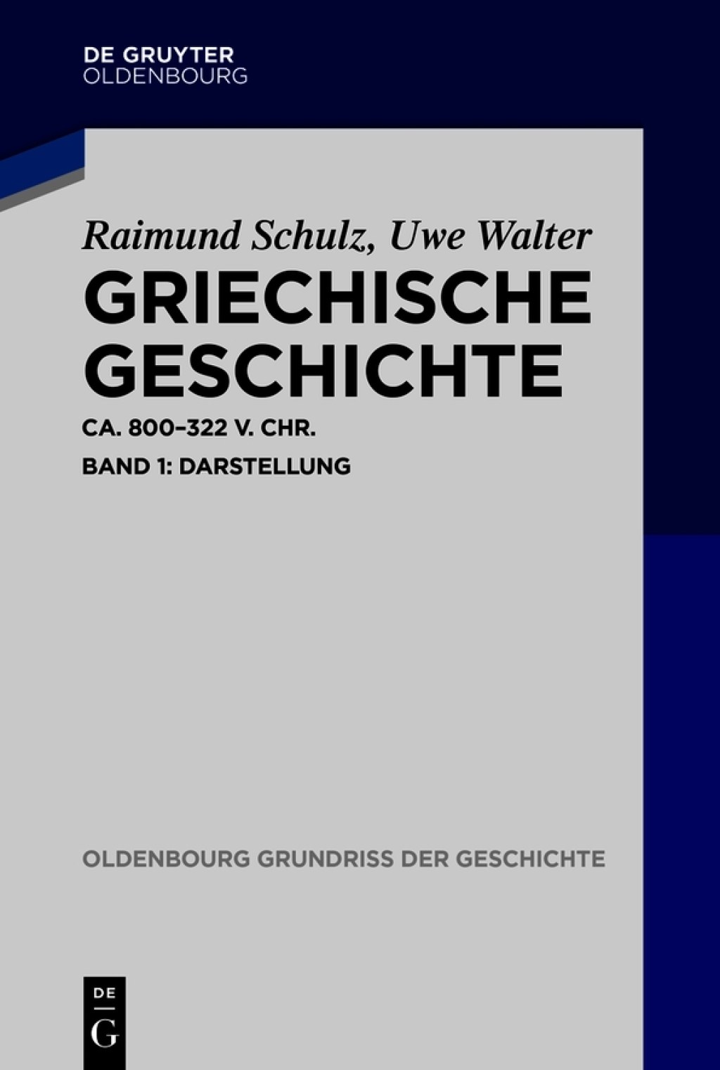 Griechische Geschichte ca. 800-322 v. Chr. Band 1: Darstellung 1st Edition