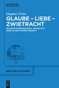 Omslagafbeelding: Glaube - Liebe - Zwietracht 1st edition 9783486749694