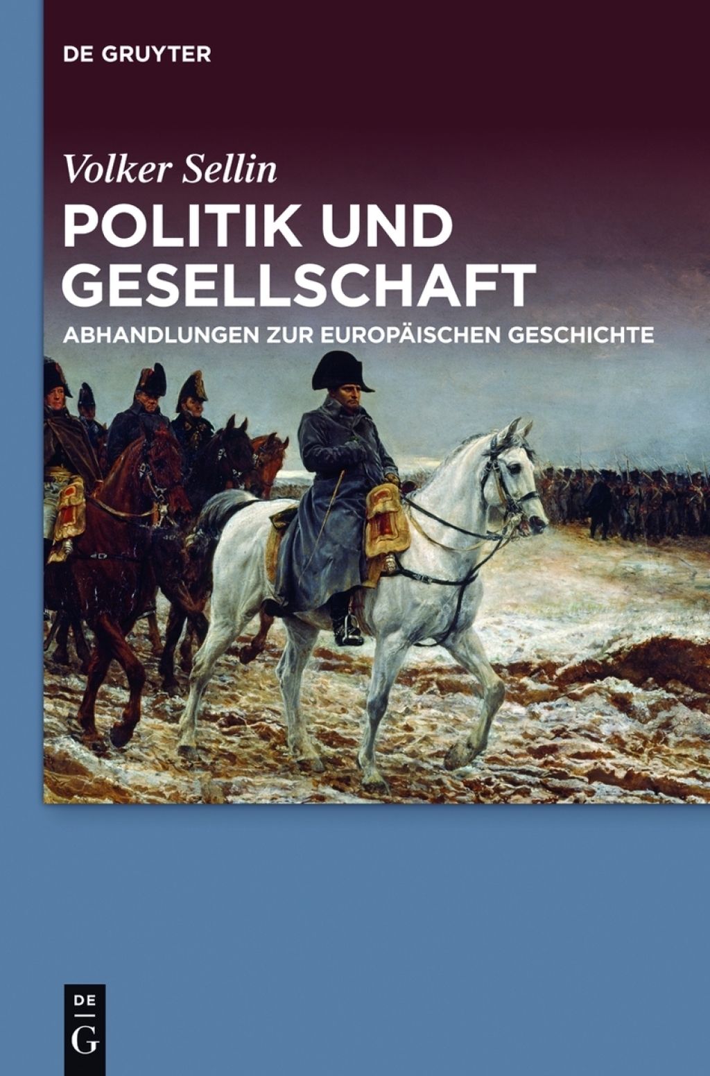 Politik und Gesellschaft Abhandlungen zur europäischen Geschichte 1st Edition