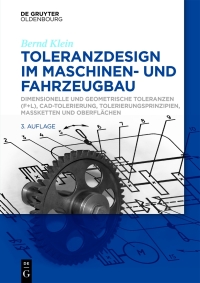 Cover image: Toleranzdesign im Maschinen- und Fahrzeugbau 3rd edition 9783110373448