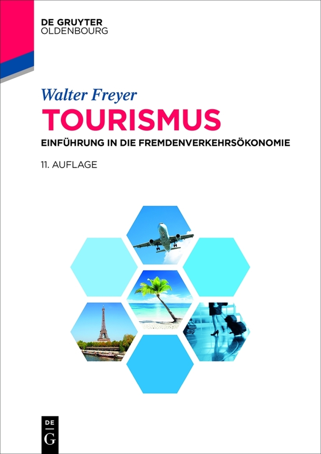 Tourismus Einführung in die Fremdenverkehrsökonomie 11th Edition