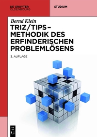 Cover image: TRIZ/TIPS - Methodik des erfinderischen Problemlösens 3rd edition 9783486778465