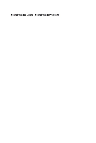 Cover image: Normativität des Lebens – Normativität der Vernunft? 1st edition 9783110399578