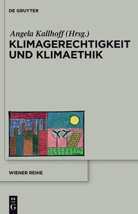 Omslagafbeelding: Klimagerechtigkeit und Klimaethik 1st edition 9783110400908