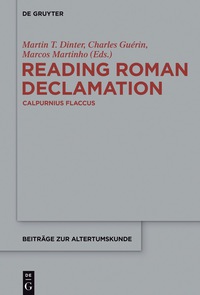 Cover image: Reading Roman Declamation – Calpurnius Flaccus 1st edition 9783110401240