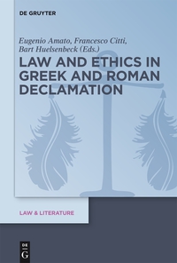 Omslagafbeelding: Law and Ethics in Greek and Roman Declamation 1st edition 9783110401783