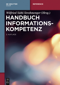 Cover image: Handbuch Informationskompetenz 2nd edition 9783110403299