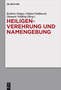 Imagen de portada: Heiligenverehrung und Namengebung 1st edition 9783110403664