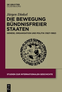 Titelbild: Die Bewegung Bündnisfreier Staaten 1st edition 9783110404098