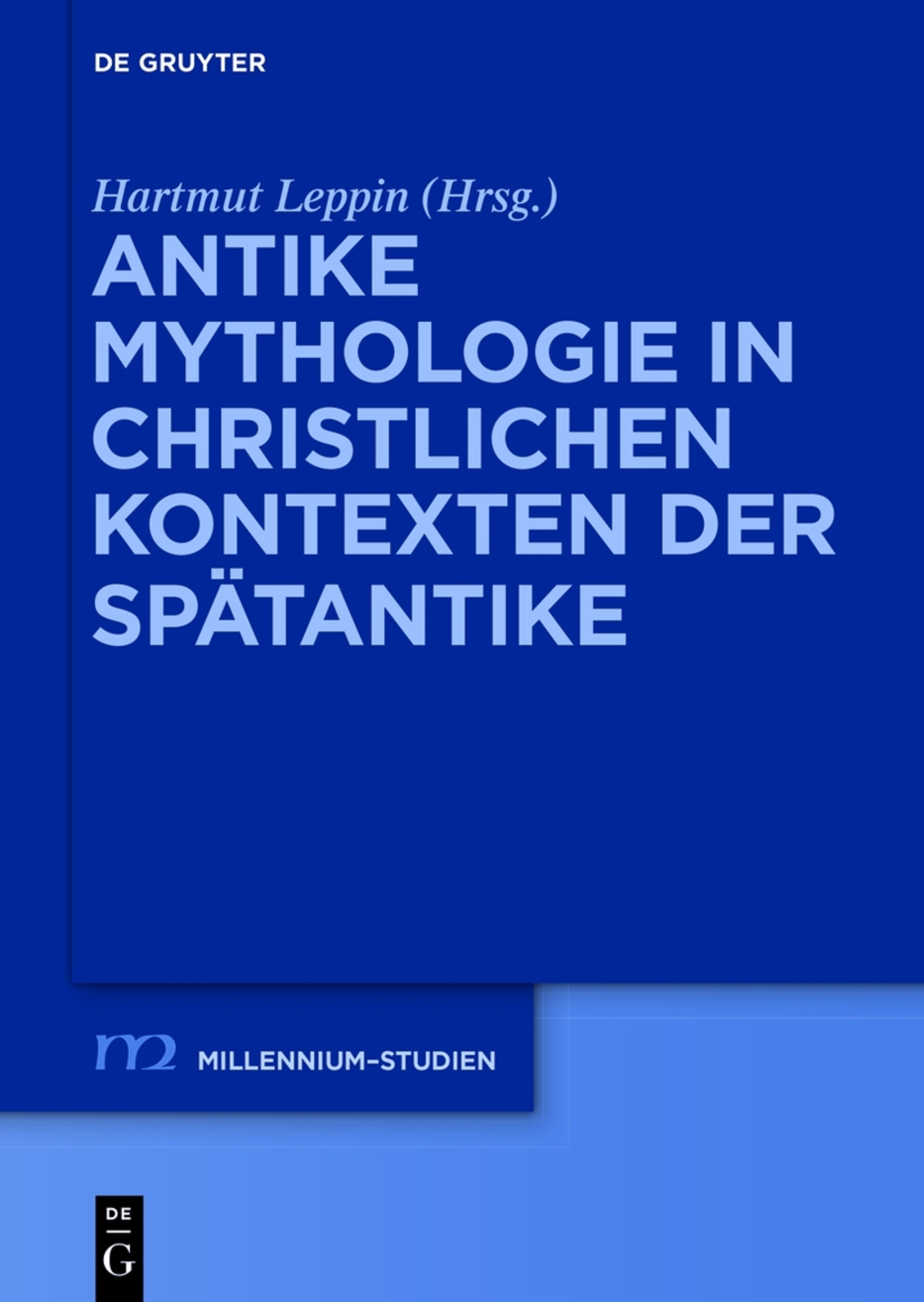 Antike Mythologie in christlichen Kontexten der Spätantike 1st Edition