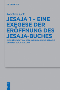 صورة الغلاف: Jesaja 1 - Eine Exegese der Eröffnung des Jesaja-Buches 1st edition 9783110402933