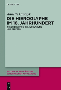 Omslagafbeelding: Die Hieroglyphe im 18. Jahrhundert 1st edition 9783110402513