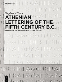 Cover image: Athenian Lettering of the Fifth Century B.C. 1st edition 9783110401424